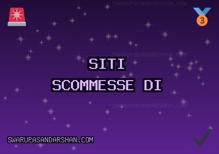 Siti di Scommesse Ottobre 2025: Scommesse Affidabili | swarupasandarshan.com